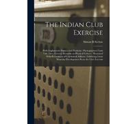 Simon D Kehoe The Indian Club Exercise (Tascabile)