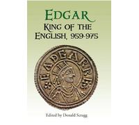 Simon D Keynes Edgar, King of the English, 959-975 (Copertina rigida)
