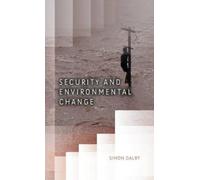 Simon Dalby Security and Environmental Change (Copertina rigida)