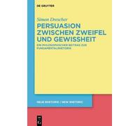 Simon Drescher Persuasion zwischen Zweifel und Gewissheit (Copertina rigida)