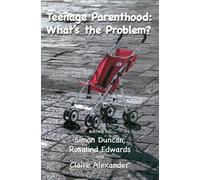 Simon Duncan Teenage Parenthood: What's the Problem? (Tascabile)