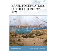 Simon Dunstan Israeli Fortifications of the October War 1973 (Tascabile)