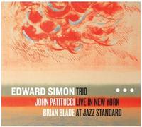 Simon, Edward Trio - Trio Live In New York At Jazz Standard