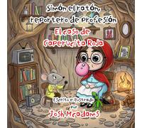 Simón el ratón, reportero de profesión: El caso de Caperucita Roja