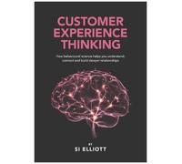 Simon Elliott Customer Experience Thinki (Copertina rigida) (PRESALE 21/05/2026)