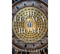 Simon Elliott The Legacy of Rome (Copertina rigida)