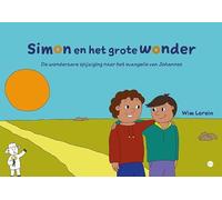 Simon en het grote wonder: De wonderbare spijziging naar het evangelie van Johannes
