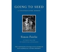 Simon Fairlie Going to Seed (Tascabile)