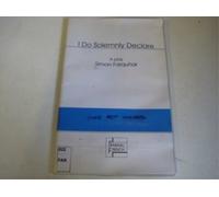 Simon Farquhar I Do Solemnly Declare (Tascabile) Acting Edition S.