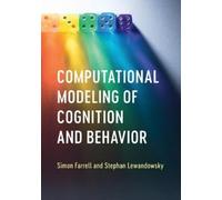 Simon Farrell Stephan Lewa Computational Modeling of Cognition and B (Tascabile)