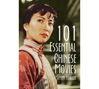Simon Fowler 101 Essential Chinese Movies (Tascabile)