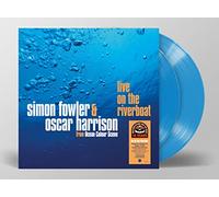 SIMON FOWLER & OSCAR HARRISON - LIVE ON THE RIVERBOAT - BLUE - RSD 2022 - 2 LP