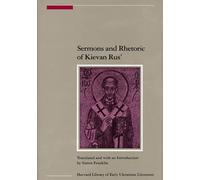 Simon Franklin Sermons and Rhetoric of Kievan Rus’ (Tascabile)
