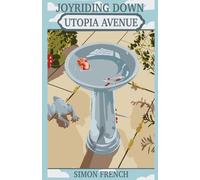 Simon French Joyriding Down Utopia Avenue (Tascabile)
