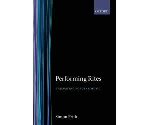 Simon Frith Performing Rites (Tascabile)