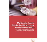 Simon G M Koo Multimedia Content Distribution Using Peer-to-Peer Ove (Tascabile)