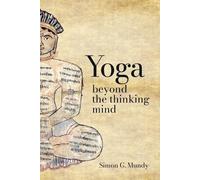 Simon G Mundy Yoga, Beyond the Thinking Mind (Tascabile)