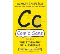 Simon Garfield Comic Sans (Copertina rigida) ABC of Fonts Series