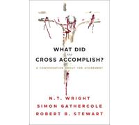 Simon Gathercole Robert B. Stewart N.T. W What Did the Cross Accomp (Tascabile)