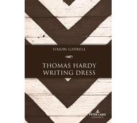 Simon Gatrell Thomas Hardy Writing Dress (Copertina rigida)
