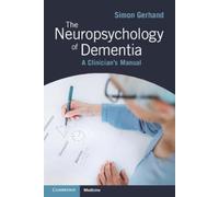 Simon Gerhand The Neuropsychology of Dementia (Tascabile)
