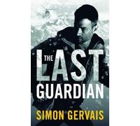 Simon Gervais The Last Guardian (Tascabile) Clayton White