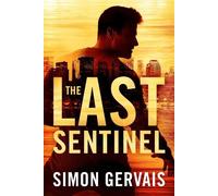 Simon Gervais The Last Sentinel (Tascabile) Clayton White