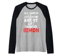 Simon Gifts All I Need Is Coffee Cat Named Simon Maglia con Maniche Raglan