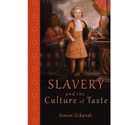 Simon Gikandi Slavery and the Culture of Taste (Tascabile)