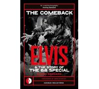 The Comeback: Elvis and the Story of the 68 Special (Omnibus Remastered)