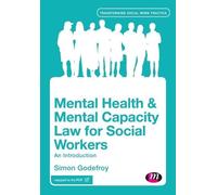 Simon Godefroy Mental Health and Mental Capacity Law for Social Work (Tascabile)