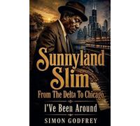 Simon Godfrey Sunnyland Slim (Tascabile) Roots of the Blues