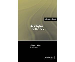 Simon Goldhill Aeschylus: The Oresteia (Tascabile)