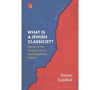 Simon Goldhill What Is a Jewish Classicist? (Tascabile) Rubicon