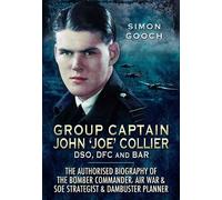 Simon Gooch Group Captain John 'Joe' Collier DSO, DFC and Bar (Tascabile)