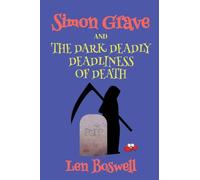 Simon Grave and the Dark Deadly Deadliness of Death: 8