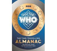 Simon Guerrier Doctor Who: The Time-Travelling Almanac (Copertina rigida)