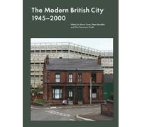 Simon Gunn The Modern British City 1945-2000 (Copertina rigida)