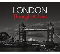 Simon Hadleigh Sparks London Through A Lens (Copertina rigida)