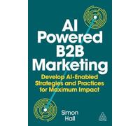 Simon Hall AI-Powered B2B Marketing (Copertina rigida)