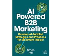 Simon Hall AI-Powered B2B Marketing (Tascabile)