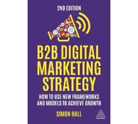 Simon Hall B2B Digital Marketing Strategy (Tascabile)