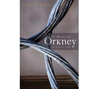 Simon Hall The History of Orkney Literature (Tascabile)