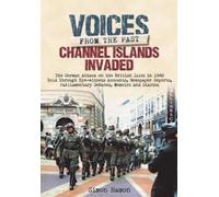 Simon Hamon Voices from the Past: Channel Islands Invaded (Copertina rigida)