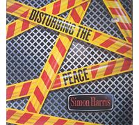 SIMON HARRIS / DISTURBING THE PEACE