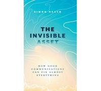 Simon Heath The Invisible Asset (Copertina rigida)