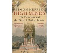 Simon Heffer High Minds (Tascabile)