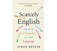 Simon Heffer Scarcely English (Copertina rigida)