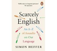 Simon Heffer Scarcely English (Tascabile)
