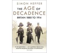 Simon Heffer The Age of Decadence (Tascabile)